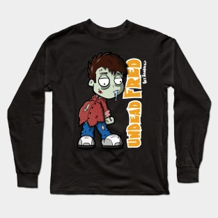 GoT Zombies? - Undead Fred Long Sleeve T-Shirt